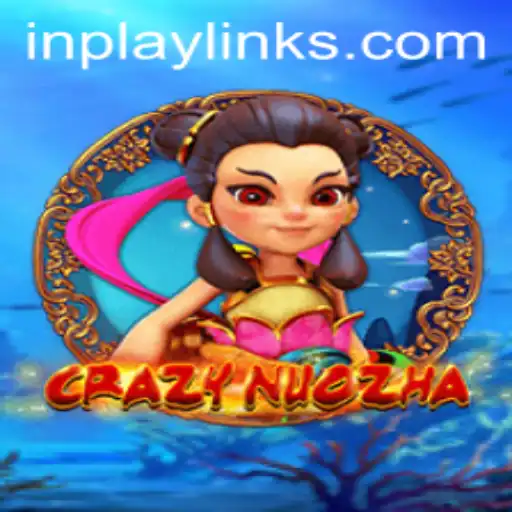 Exploring the Dynamic Universe of CrazyNuoZha: An In-Play Experience