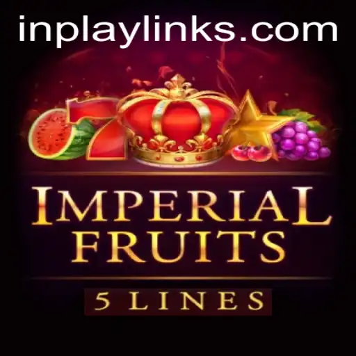 Imperial Fruits 5: A Comprehensive Guide to Enjoying 'In Play'