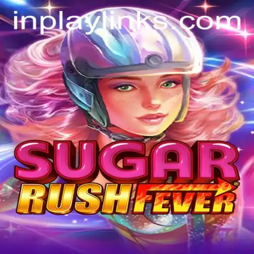 SugarRushFever: Dive into the Sweet World of 'In Play' Gaming