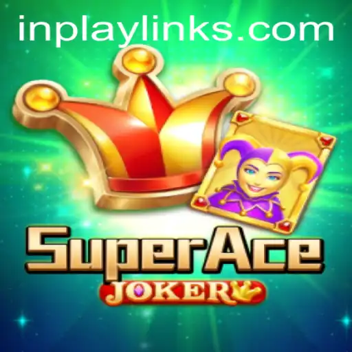 Discover the Exciting World of SuperAceJoker: Experience the Game 'In Play'